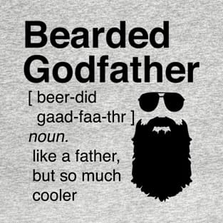 Mens Bearded Godfather Like A Father But So Much Cooler Gift design T-Shirt